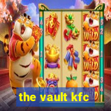 the vault kfc